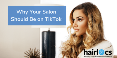 Hairlocs Tips: Why Your Salon Should Be on TikTok